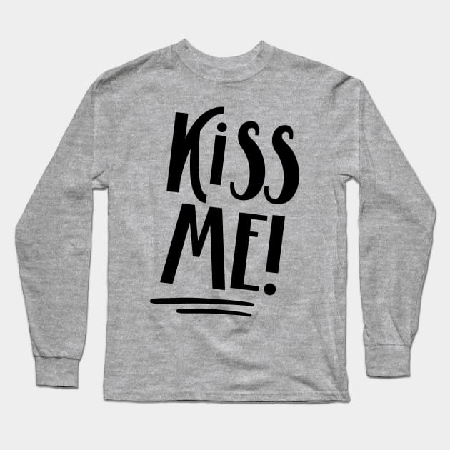 Kiss Me! Long Sleeve T-Shirt by NJORDUR